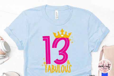 13 & Fabulous - Birthday SVG EPS DXF PNG Cutting File SVG CoralCutsSVG 