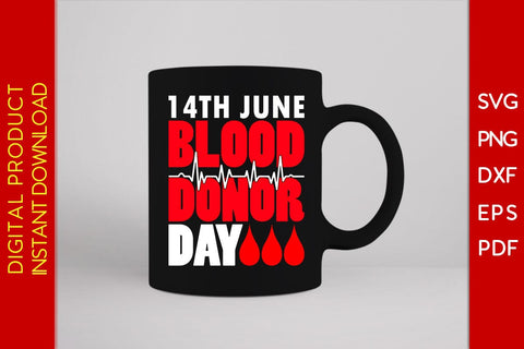 14th June Blood Donor Day SVG PNG PDF Cut File SVG Creativedesigntee 