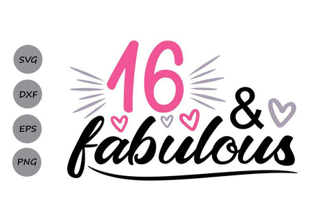 16 And Fabulous| Birthday SVG Cutting Files SVG CosmosFineArt 