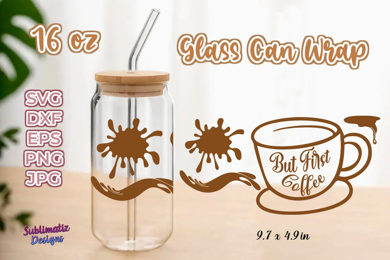 16 oz But First Coffee Libbey Glass Can Wrap, Svg Vector, Png File ...