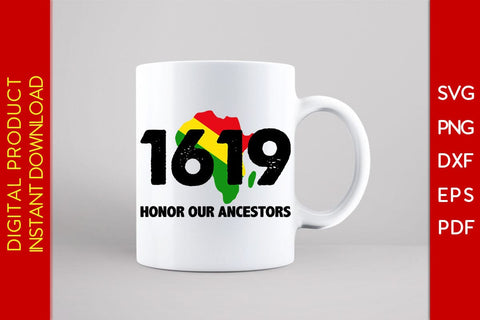 1619 Honor Our Ancestors Kwanzaa SVG PNG EPS Cut File SVG Creativedesigntee 
