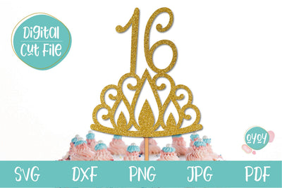 16th Birthday Cake Topper SVG with Crown | Sixteen Birthday SVG OyoyStudioDigitals 