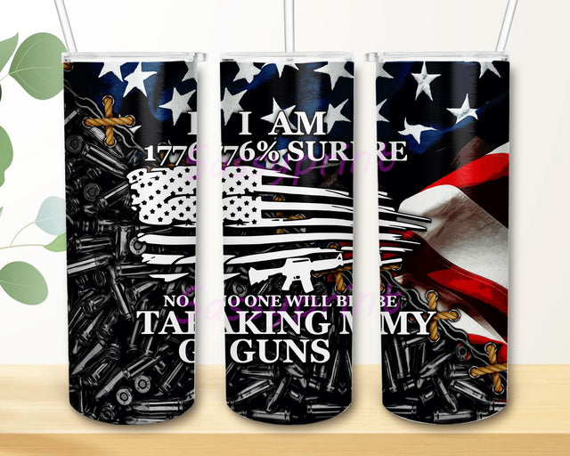 1776 Sure No One Taking My Guns 20oz Skinny Tumbler, Sublimation Designs for Straight/Tapered Tumbler PNG File Digital Download Sublimation sassyprint 