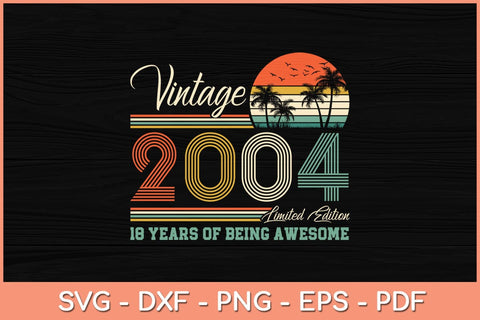 18 Year Old Gift Boys Girls Vintage 2004 18th Birthday Retro Svg File SVG Helal 