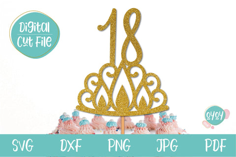 18th Birthday Cake Topper with Crown SVG SVG OyoyStudioDigitals 