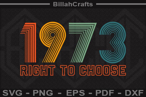 1973 The Right To Choose SVG File SVG BillahCrafts 