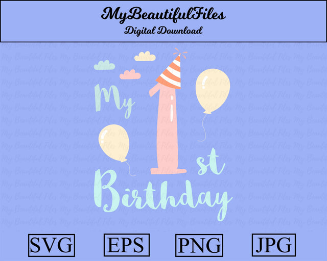 1st birthday SVG MyBeautifulFiles 