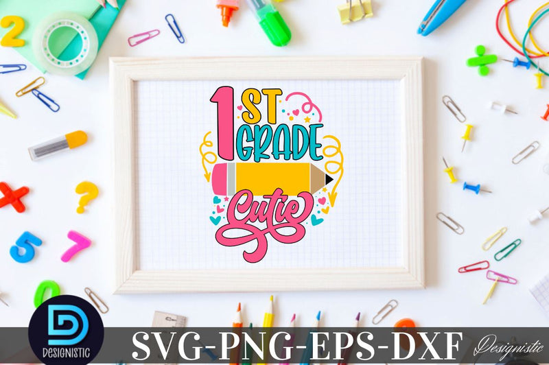 1st grade cutie, Back to School SVG SVG DESIGNISTIC 
