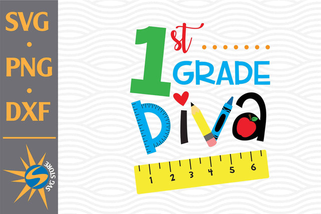 1st Grade Diva SVG, PNG, DXF Digital Files Include SVG SVGStoreShop 