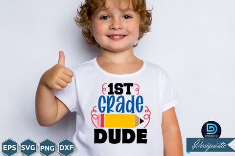1st grade dude, Back to School SVG SVG DESIGNISTIC 