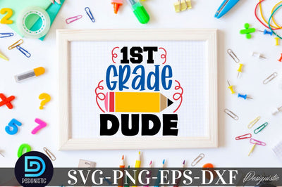 1st grade dude, Back to School SVG SVG DESIGNISTIC 