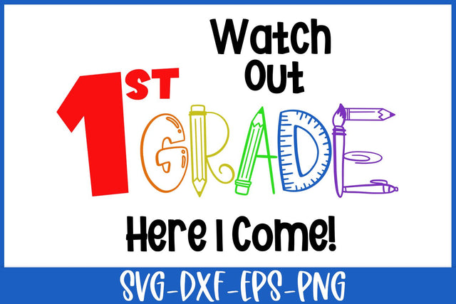 1st Grade Here I Come SVG | Back To School SVG SVG B Renee Design 