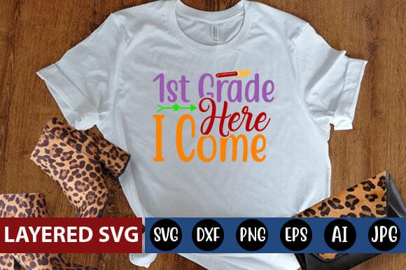 1st Grade Here I Come Svg Cut File SVG Blessedprint 