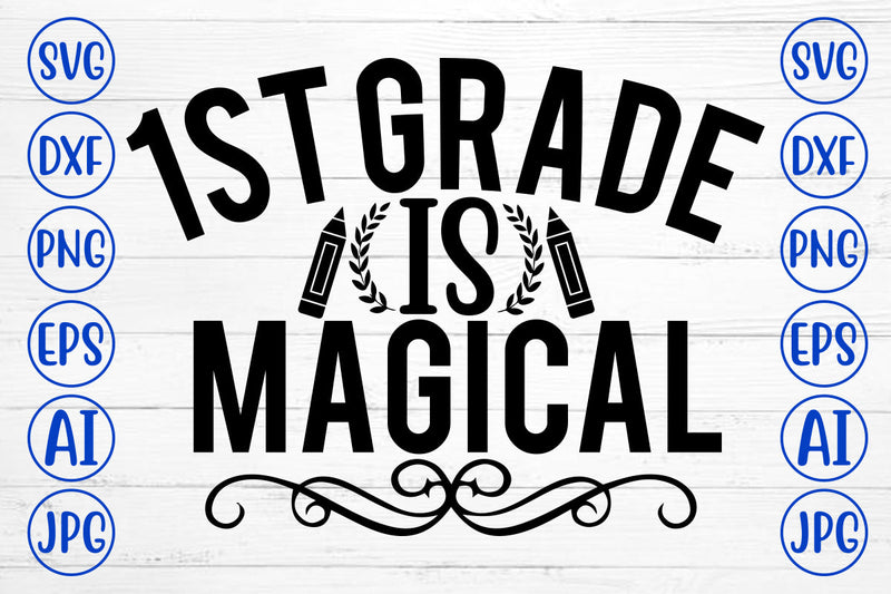 1st Grade Is Magical SVG Cut File SVG Syaman 