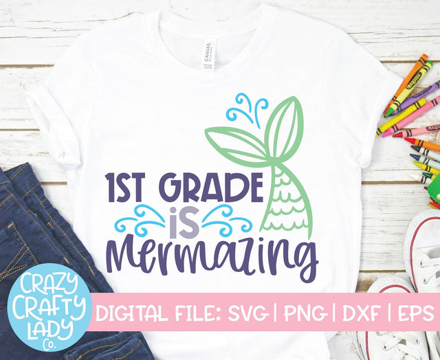 1st Grade Is Mermazing | Back to School SVG Cut File SVG Crazy Crafty Lady Co. 