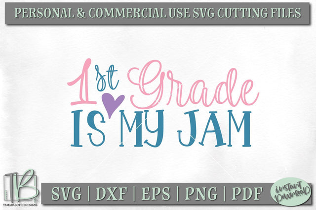 1st Grade is my Jam SVG File, Kids School SVG Cut file SVG TB Designs 