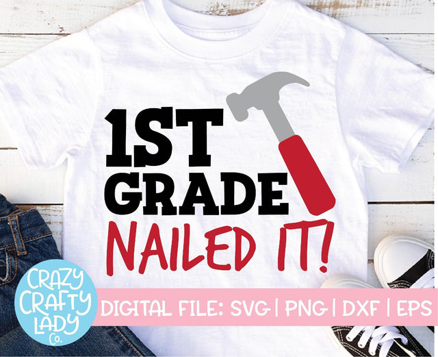 1st Grade: Nailed It | Last Day of School SVG Cut File SVG Crazy Crafty Lady Co. 