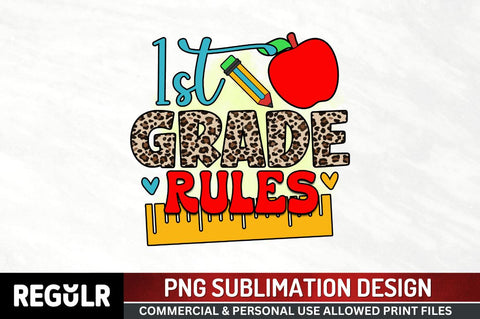 1st grade rules Sublimation PNG, Sublimation Back To School Design Sublimation Regulrcrative 