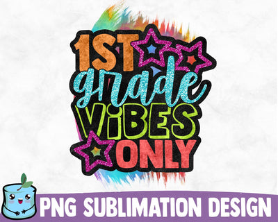 1st Grade Vibes Only Sublimation Design Sublimation MintyMarshmallows 