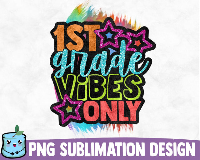1st Grade Vibes Only Sublimation Design Sublimation MintyMarshmallows 
