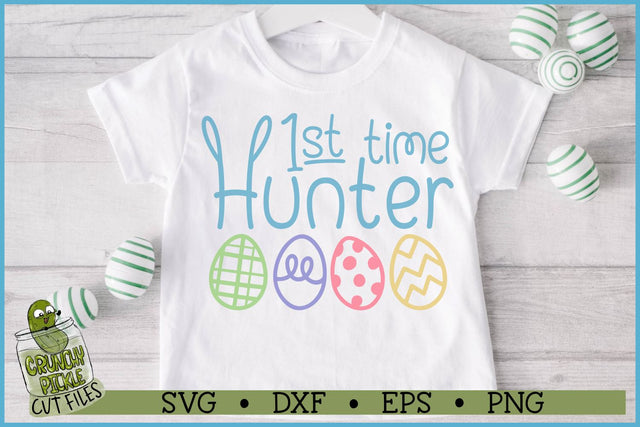 1st Time Hunter Easter SVG SVG Crunchy Pickle 