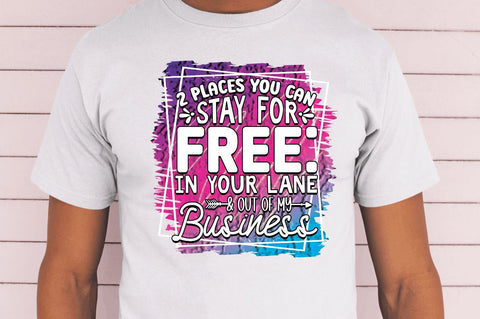 2 Places you can stay for free Sublimation PNG, Funny Quotes Sublimation Design Sublimation Regulrcrative 