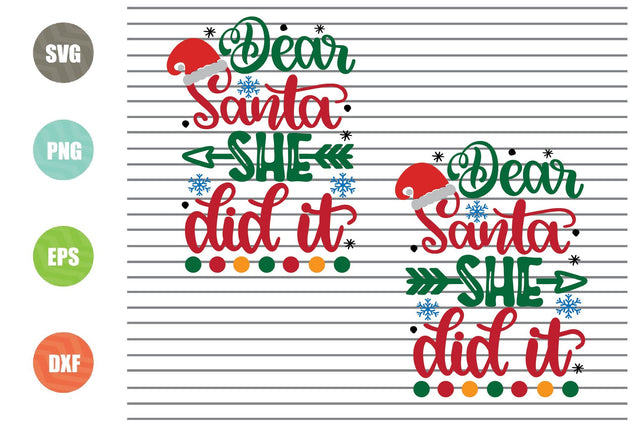 2 Styles Dear Santa She Did It Svg - Christmas Svg, Png, Dxf, Eps Cut Files SVG Artstoredigital 
