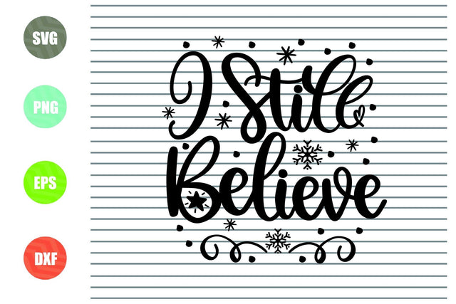 2 Styles I Still Believe Svg - Christmas Svg, Png, Dxf, Eps Cut Files SVG Artstoredigital 
