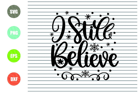 2 Styles I Still Believe Svg - Christmas Svg, Png, Dxf, Eps Cut Files SVG Artstoredigital 