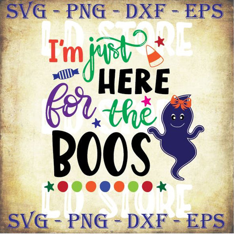 2 Styles I'm Just Here For The Boos - Halloween SVG PNG DXF EPS Cut Files SVG Artstoredigital 