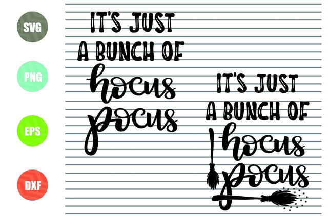 2 Styles It's Just A Bunch Of Hocus Pocus (2) - Halloween SVG PNG DXF EPS Cut Files SVG Artstoredigital 