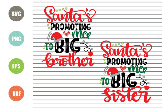 2 Styles Santa's Promoting Me To Big Brother-Sister Svg - Christmas Svg, Png, Dxf, Eps Cut Files SVG Artstoredigital 