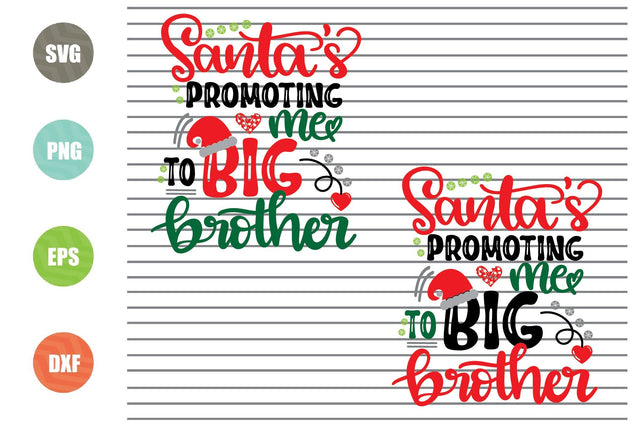 2 Styles Santa's Promoting Me To Big Brother Svg - Christmas Svg, Png, Dxf, Eps Cut Files SVG Artstoredigital 