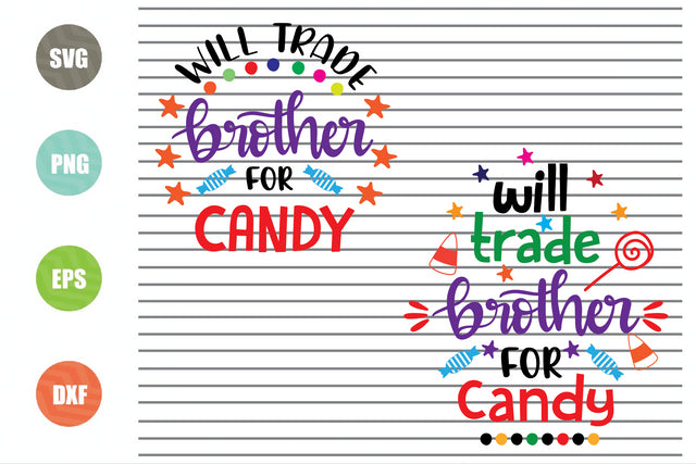 2 Styles Will Trade Brother For Candy Svg - Halloween SVG PNG DXF EPS Cut Files SVG Artstoredigital 