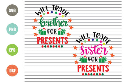 2 Styles Will Trade Sister - Brother For Presents (1) Svg - Christmas Svg, Png, Dxf, Eps Cut Files SVG Artstoredigital 