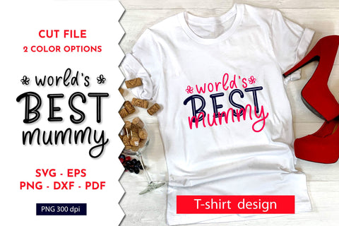 2 t shirt designs for Mathers day world's best mummy. SVG. SVG Angelina Semenova 