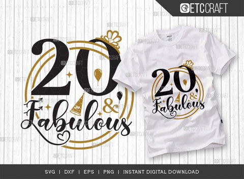 20 And Fabulous SVG Cut File, My Birthday Svg, Birthday Svg, Born Svg, Birthday Kids Svg, Birthday Quote Design, TG 00169 SVG ETC Craft 