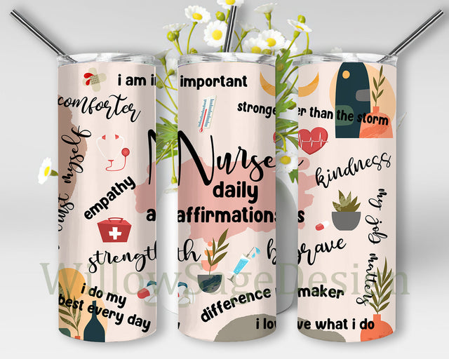20 oz Skinny Tumbler Nurse Daily Affirmations, Positive Nurse Tumbler Png, Nurse Sublimation Design, Daily Affirmations Tumbler Wrap, Instant Download Sublimation WillowSageDesign 