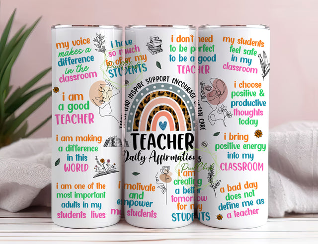 20 oz Skinny Tumbler Rainbow Teacher Daily Affirmations Tumbler, Teach Love Inspire Sublimation Design,Teacher Life Tumbler Wrap Sublimation PixelChick 