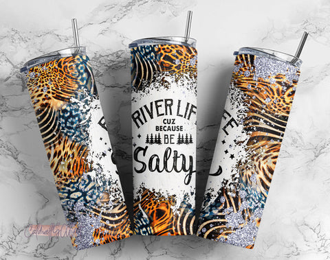 20 oz Skinny Tumbler, River Life, River Life Because Beaches Be Salty, tumbler PNG Sublimation CaldwellArt 