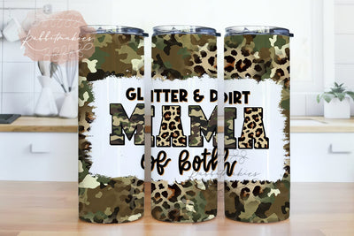 20 Oz Skinny Tumbler Sublimation Design, Glitter and Dirt, Mom of Both, Mom Life, Mama, Camo, Straight/Tapered, Tumbler Wrap, Digital, PNG Sublimation Rabbitmakies 