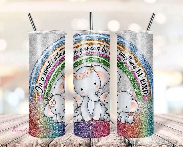 20 oz Skinny Tumbler Sublimation Design Glitter Rainbow Elephant you can be anything be kind Straight Warped Design Digital Download Sublimation TrendingDesign 