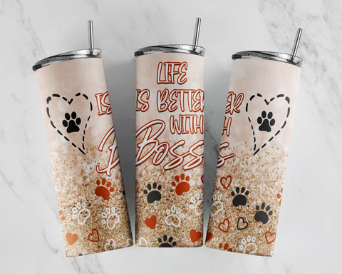20 oz Skinny Tumbler Sublimation Life is Better with Dogs Faux Gold Glitter Paw Straight Sublimation CaldwellArt 