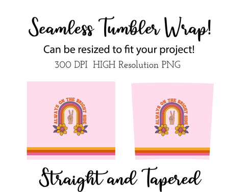 20 oz sublimation/waterslide skinny and taper tumbler wrap - Always on the Bright Side Sublimation Sharia Morton Designs 