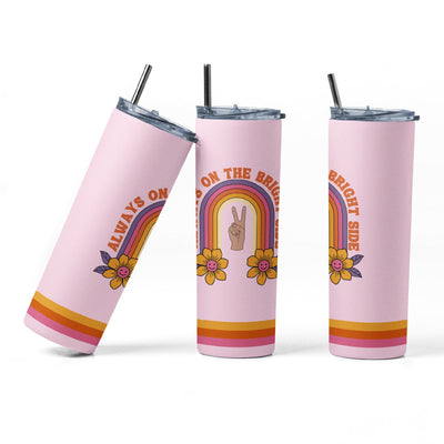 20 oz sublimation/waterslide skinny and taper tumbler wrap - Always on the Bright Side Sublimation Sharia Morton Designs 