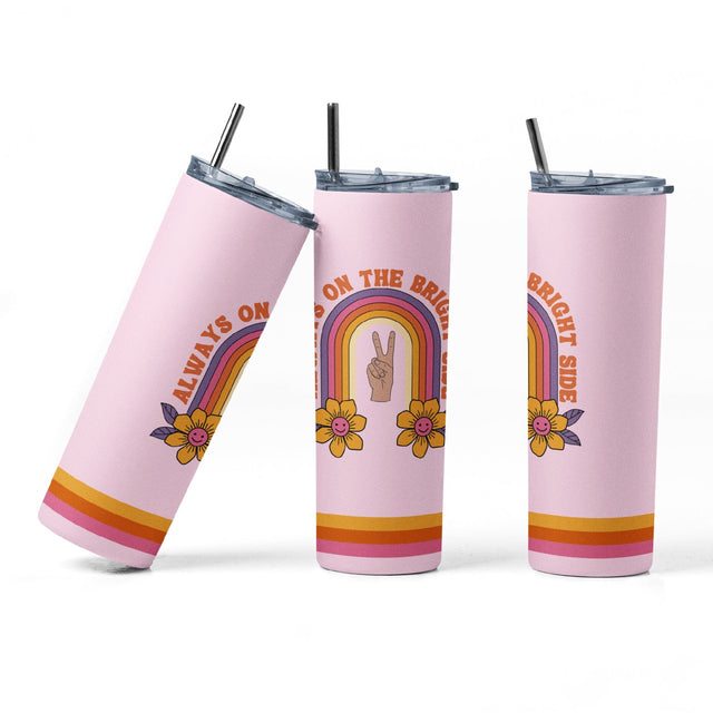 20 oz sublimation/waterslide skinny and taper tumbler wrap - Always on the Bright Side Sublimation Sharia Morton Designs 
