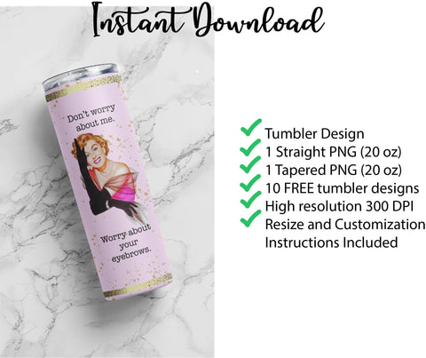 20 oz sublimation/waterslide skinny and taper tumbler wrap-Don't worry about m Sublimation Sharia Morton Designs 