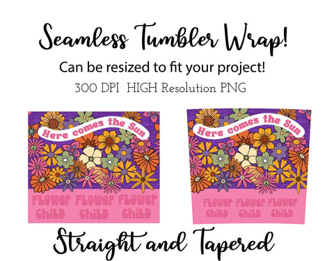 20 oz sublimation/waterslide skinny and taper tumbler wrap-Here comes the sun flower child Sublimation Sharia Morton Designs 