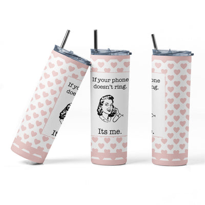 20 oz sublimation/waterslide skinny and taper tumbler wrap-If your phone doesn't ring Sublimation Sharia Morton Designs 