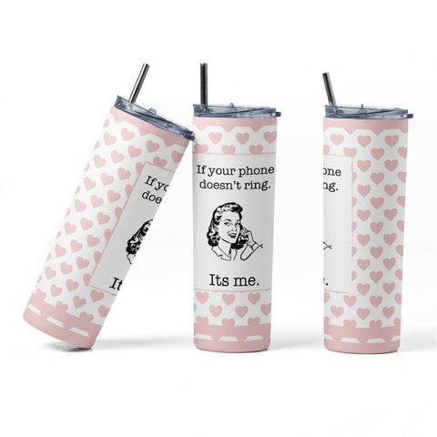 20 oz sublimation/waterslide skinny and taper tumbler wrap-If your phone doesn't ring Sublimation Sharia Morton Designs 